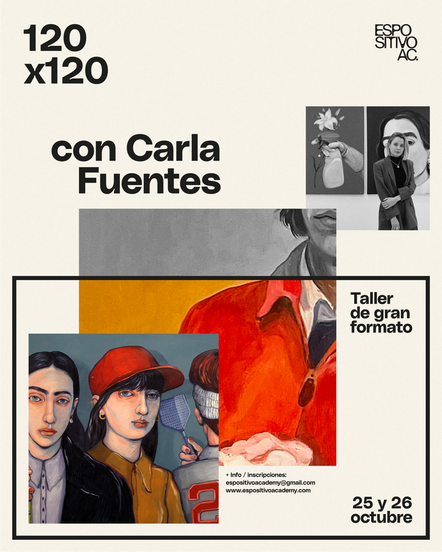 OCTUBRE 2025 · 120x120 con Carla Fuentes · Taller de gran formato <br> 25 y 26 octubre