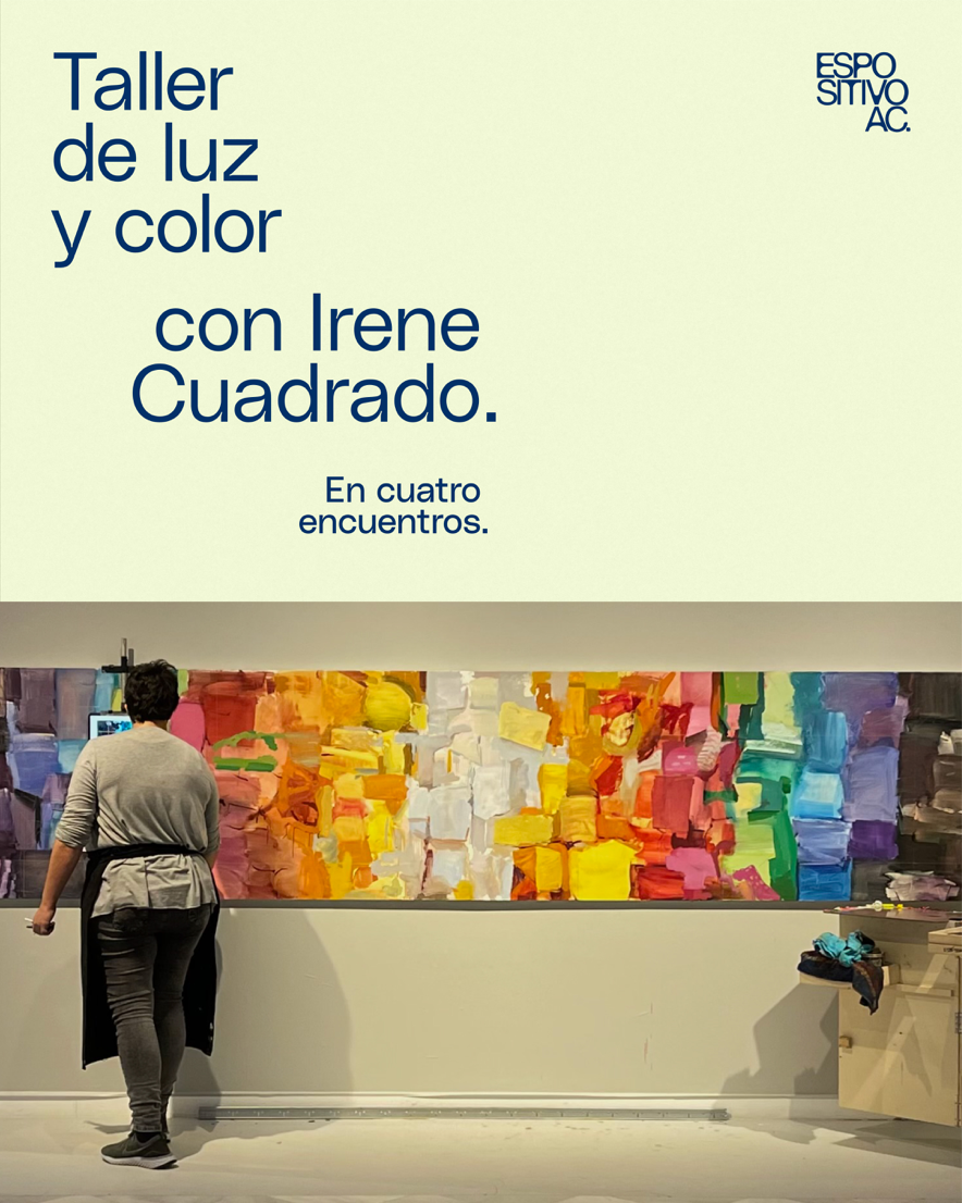 Taller de Luz y Color con Irene Cuadrado · En cuatro encuentros (OCT/NOV/ENE/FEB)